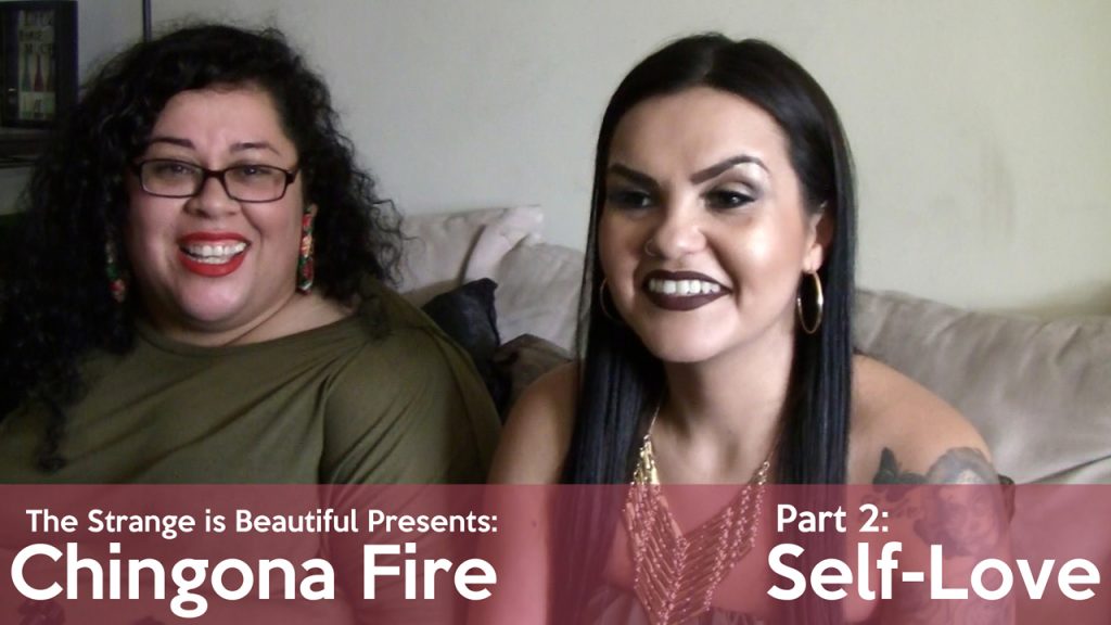 Chingona Fire Part 2: Self Love